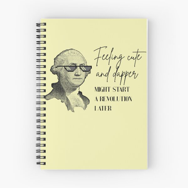 Item preview, Feeling Cute Might Start a Revolution Later - Funny George Washington T-shirt designed and sold by Wordfall.