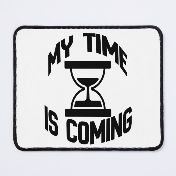 Item preview, My Time Is Coming – Motivational Hourglass Typography designed and sold by KrystekShop.