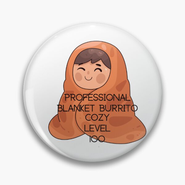 Item preview, Professional Blanket Burrito Cozy Level 100 designed and sold by TheQuoteStudio.