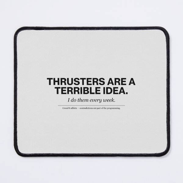Item preview, Thrusters Are A Terrible Idea CrossFit Humor designed and sold by Enea Kelo.