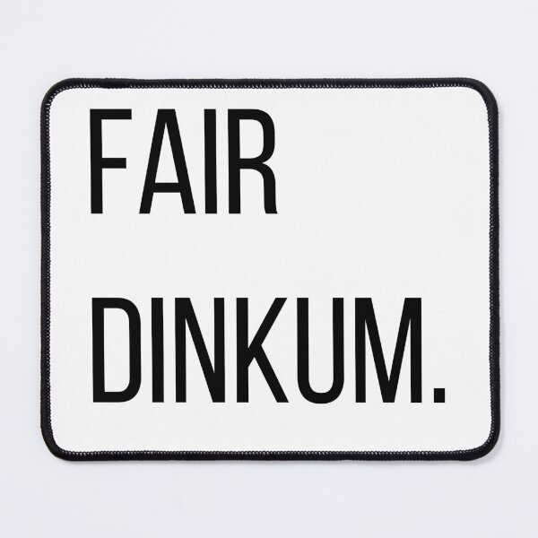 Item preview, Fair Dinkum. | Australian Slang Minimalist Typography T-Shirt designed and sold by OveloStudios.