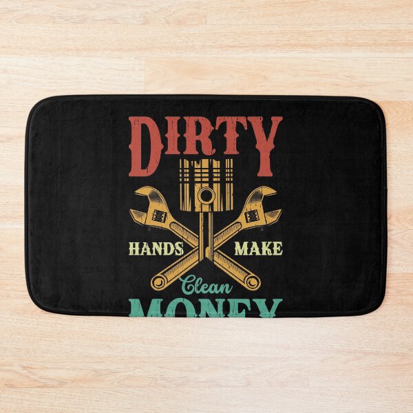 Item preview, Dirty Hands Make Clean Money Mechanic Tradesman Hard Work designed and sold by PopStars1993.