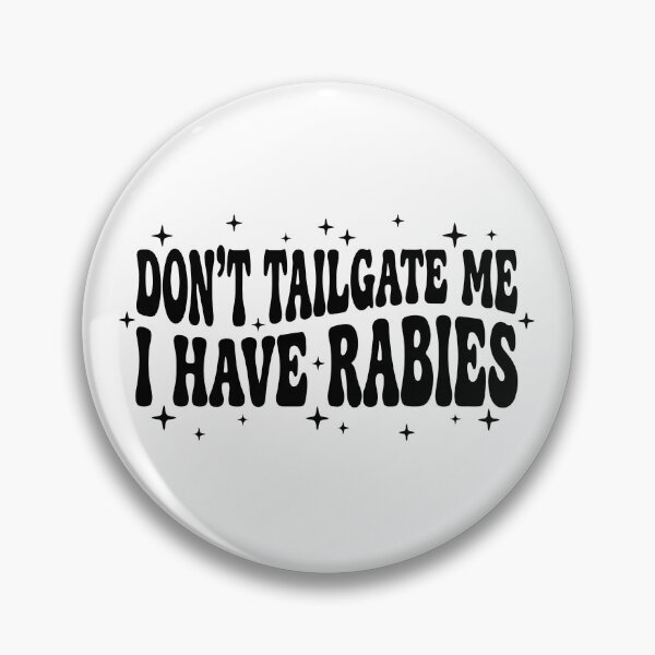 Item preview, Don't Tailgate Me I Have Rabies Funny Retro Groovy Quote designed and sold by raedattia.