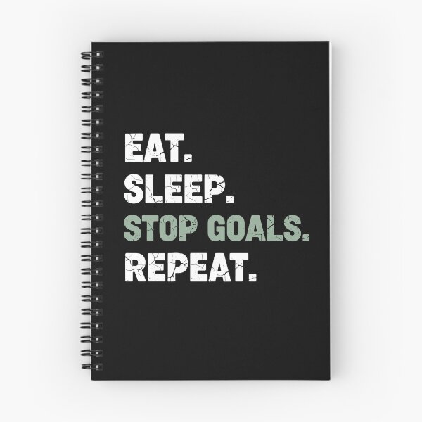 Item preview, Eat Sleep Stop Goals Repeat Ironic Daily Routine Humor designed and sold by PopStars1993.
