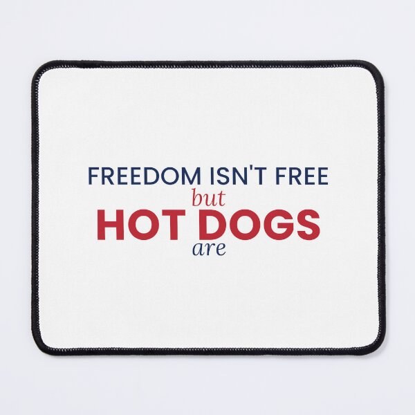 Item preview, Freedom Isnt Free But Hot Dogs Are Funny 4th Of July Tee designed and sold by 7Four1 Designs.