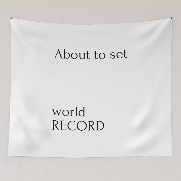 Item preview, About to set world record designed and sold by ArtistTejal.