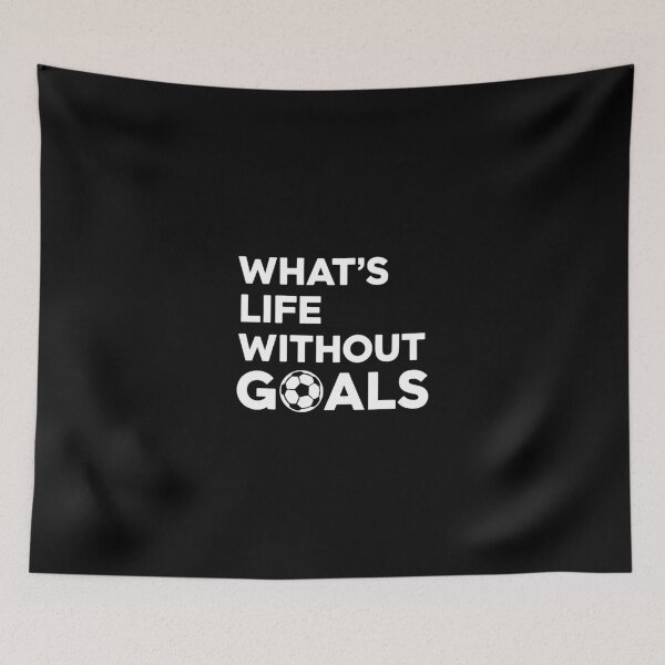 Item preview, What's Life Without Goals Soccer Football Player Fan Coach designed and sold by PopStars1993.