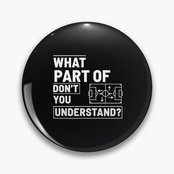 Item preview, What Part Of Don't You Understand Soccer Football Coach Player Strategy designed and sold by PopStars1993.