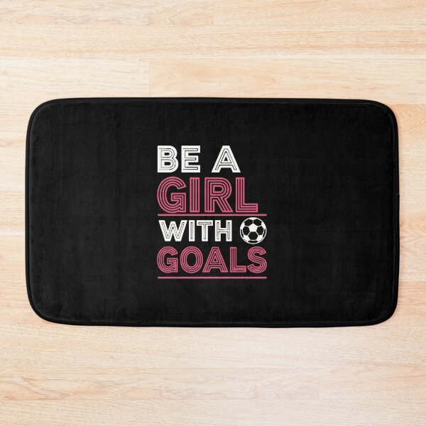 Item preview, Be A Girl With Goals Soccer Player Female Sports Women Athlete designed and sold by PopStars1993.