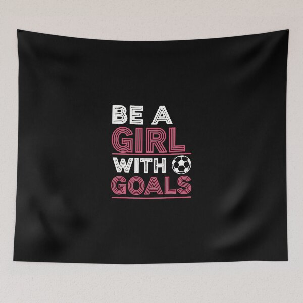 Item preview, Be A Girl With Goals Soccer Player Female Sports Women Athlete designed and sold by PopStars1993.