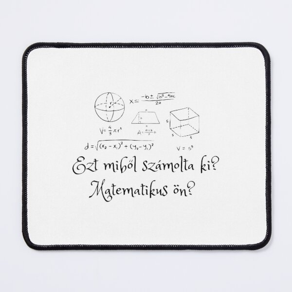Item preview, Ezt miből számolta ki? Matematikus ön? designed and sold by TealKoi.