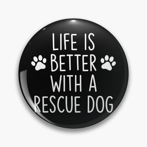 Item preview, Life Is Better With A Rescue Dog Shirt designed and sold by TeNovaStudio.