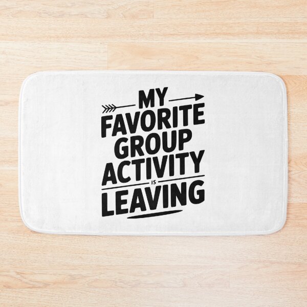Item preview, My Favorite Group Activity is Leaving designed and sold by Frank Ring.