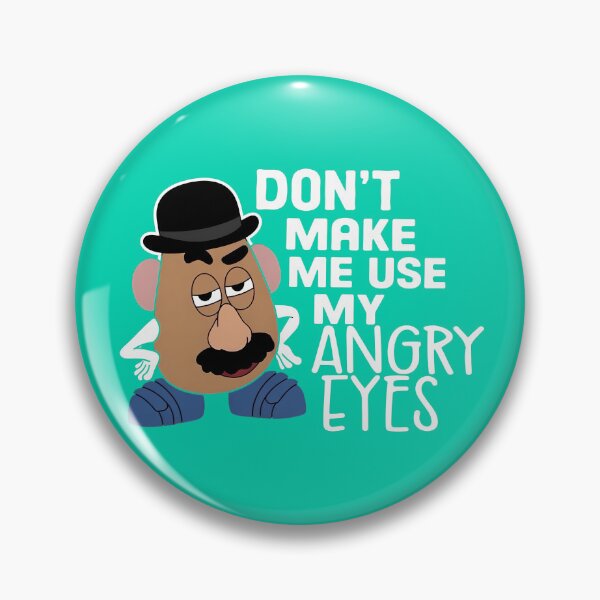 Item preview, Don’t make me use my angry eyes designed and sold by TMTD Productions.