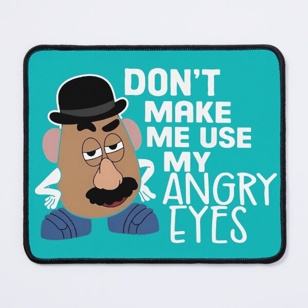 Item preview, Don’t make me use my angry eyes designed and sold by TMTD Productions.