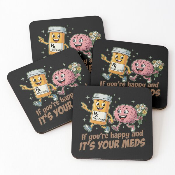 Item preview, If You're Happy And It's Your Meds designed and sold by TshirtsOnline-.
