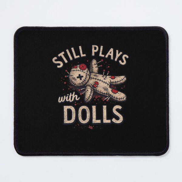 Item preview, Still Plays With Dolls Funny Voodoo Doll Horror Halloween designed and sold by kienoy.