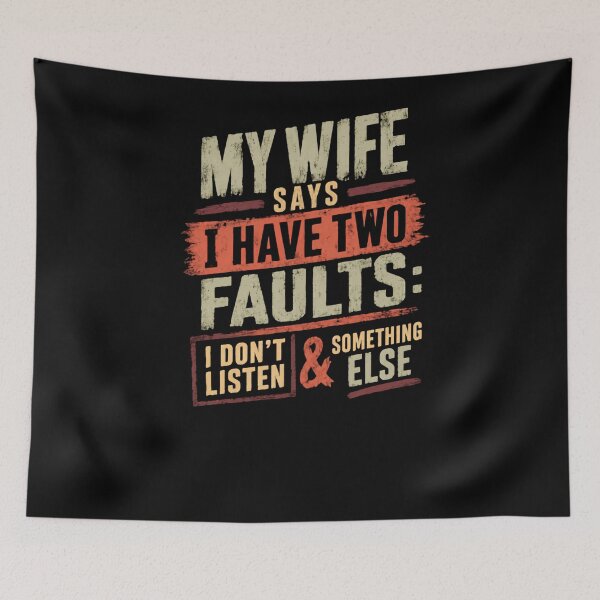 Item preview, My Wife Says I Have Two Faults: I Don't Listen & Something Else Funny Husband Marriage Humor designed and sold by RetroMini2026.