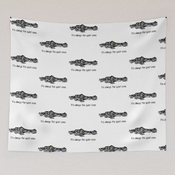Item preview, It's Always The Quiet Ones Funny Crocodile Alligator Meme designed and sold by kienoy.