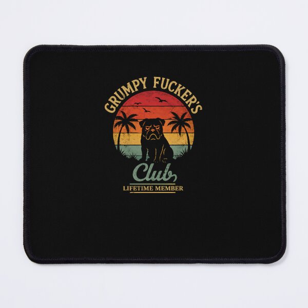 Item preview, Grumpy Fucker's Club Lifetime Member Bulldog Owner Sarcastic Humor designed and sold by RetroMini2026.