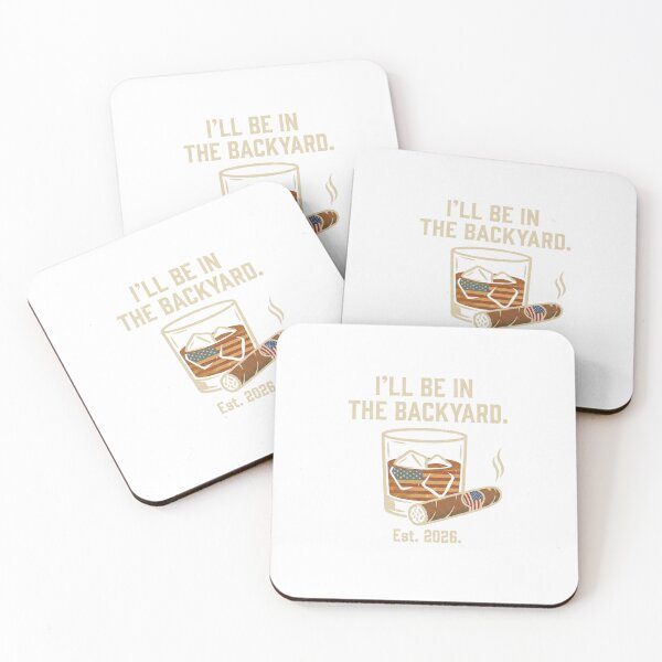 Item preview, I'll Be In The Backyard Whiskey Cigar Est 2026 designed and sold by The Illustrated Pint.