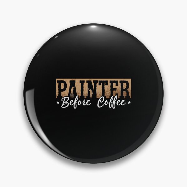Item preview, Painter Before Coffee House Painter Coffee Lover designed and sold by tshirtconcepts.