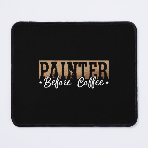 Item preview, Painter Before Coffee House Painter Coffee Lover designed and sold by tshirtconcepts.