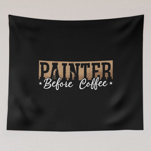 Item preview, Painter Before Coffee House Painter Coffee Lover designed and sold by tshirtconcepts.