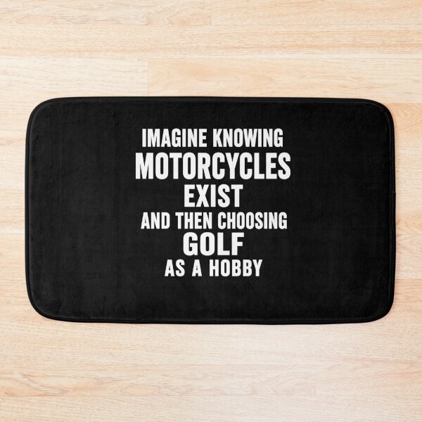 Item preview, Imagine Knowing Motorcycles Exist And Choosing Golf As A Hobby – Funny Golf Biker Humor designed and sold by PosiMCreations.