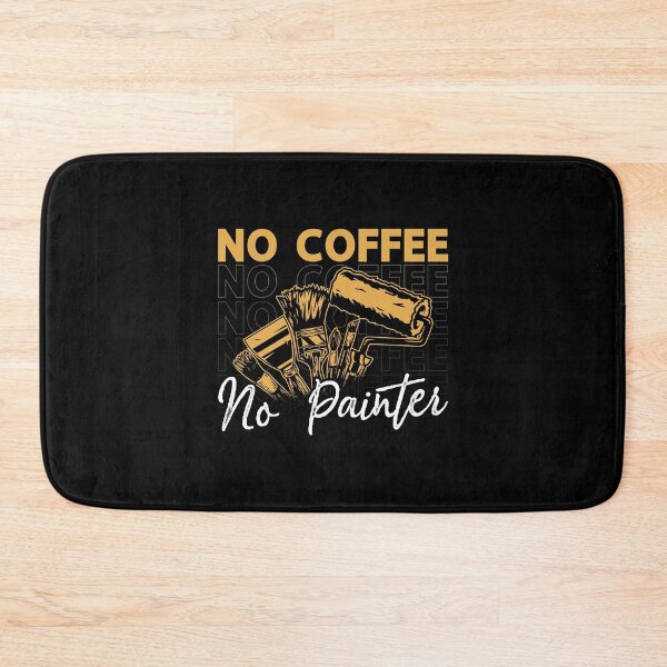 Item preview, Painter No Coffee No House Painter Coffee Lover designed and sold by tshirtconcepts.
