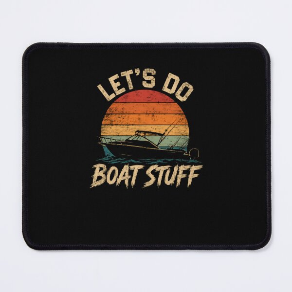 Item preview, Let's Do Boat Stuff Boating Fishing Boater Fisherman designed and sold by JonesFlora2025.