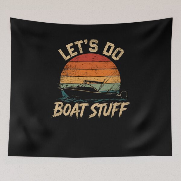 Item preview, Let's Do Boat Stuff Boating Fishing Boater Fisherman designed and sold by JonesFlora2025.