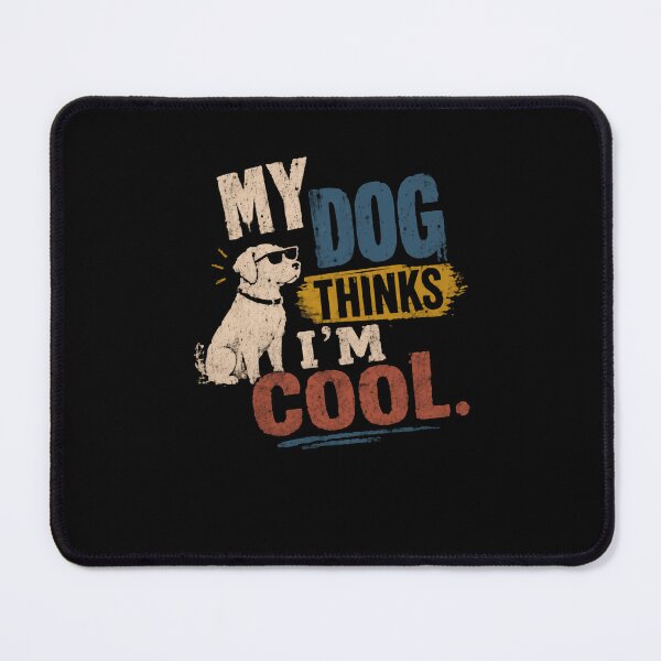 Item preview, My Dog Thinks I'm Cool Dog Owner Pet Lover Gift designed and sold by JonesFlora2025.