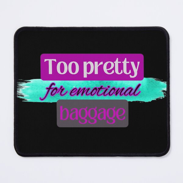 Item preview, Too pretty for emotional baggage - Too pretty for emotional baggage designed and sold by Out of Toxic Studio.