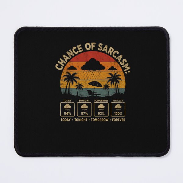 Item preview, Chance Of Sarcasm! Funny Sarcastic Weather Forecast Humor designed and sold by JonesFlora2025.