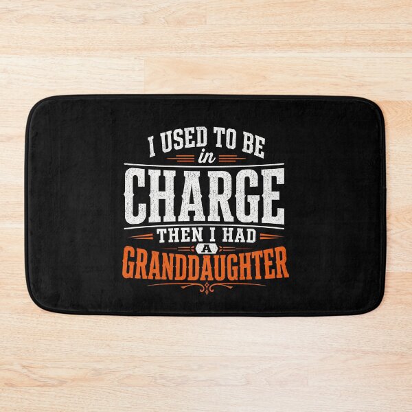 Item preview, I Used To Be In Charge Then I Had A Granddaughter – Funny Grandpa Granddaughter Design designed and sold by PosiMCreations.