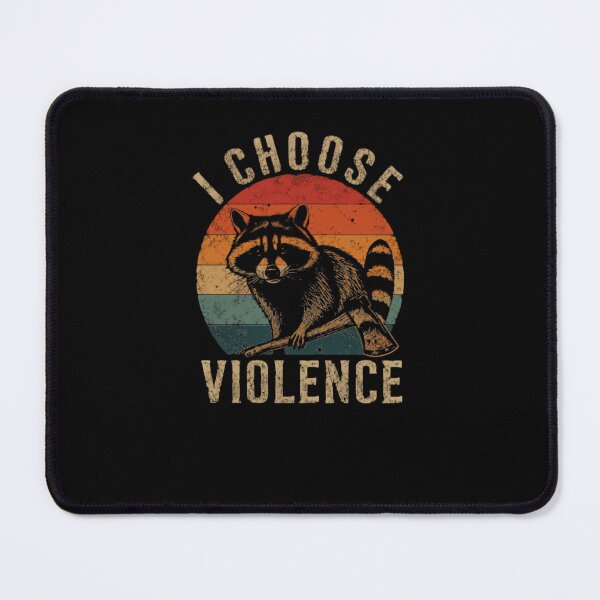 Item preview, I Choose Violence Raccoon Lover Humorous Meme Wildlife Sarcasm designed and sold by JonesFlora2025.