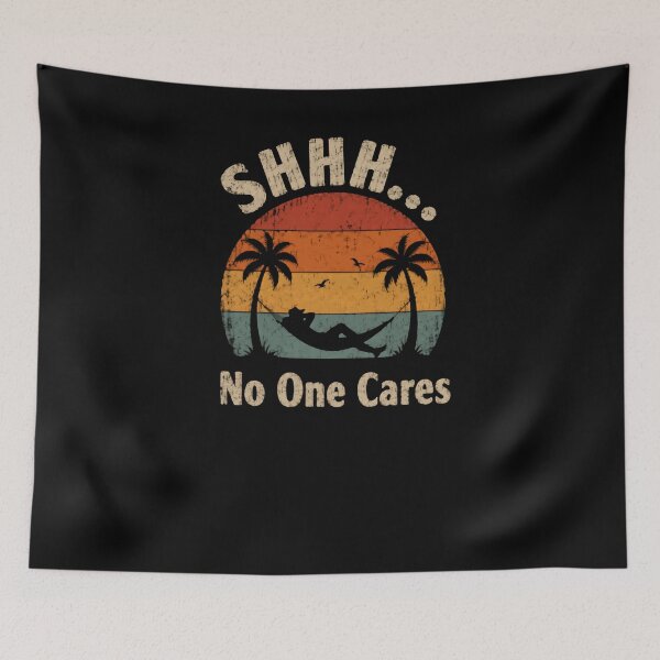 Item preview, Shhh... No One Cares Vacation Beach Relaxation Summer Lover designed and sold by RetroMini2026.