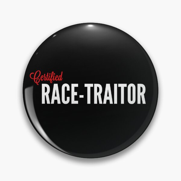Item preview, Certified Race Traitor designed and sold by TEREBEL-TM.