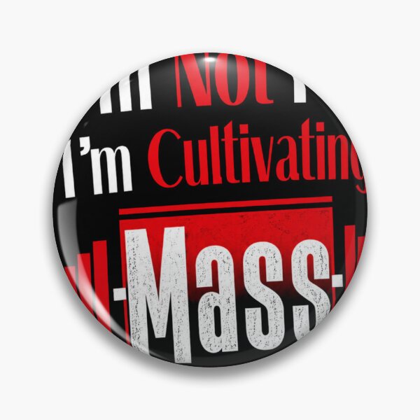 Item preview, Funny Gym I'm Not Fat I'm Cultivating Mass Workout Quote designed and sold by Digistore1221.