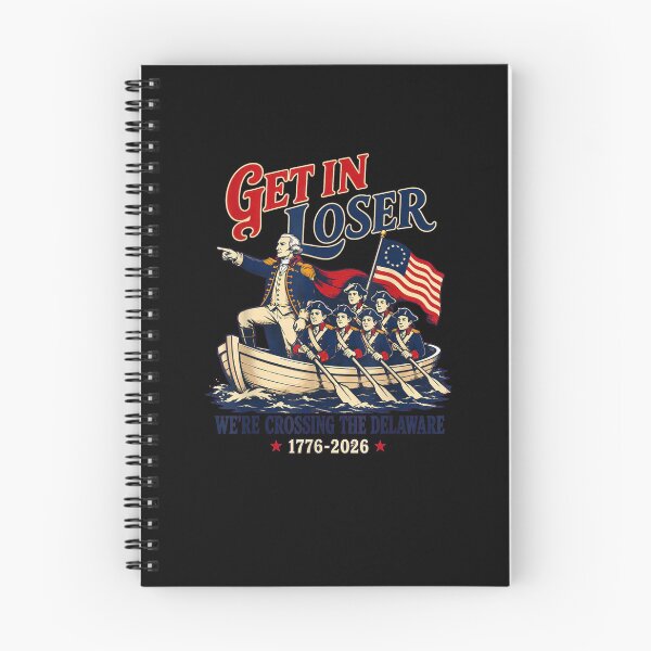 Item preview, Get in Loser We're Crossing The Delaware Meme, 4th of July designed and sold by MatherFisher.