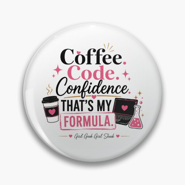 Artikelvorschau, Kaffee, Code, Selbstvertrauen – das ist meine Formel, Girl Geek Design entworfen und verkauft von Girl Geek Girl Sheek.