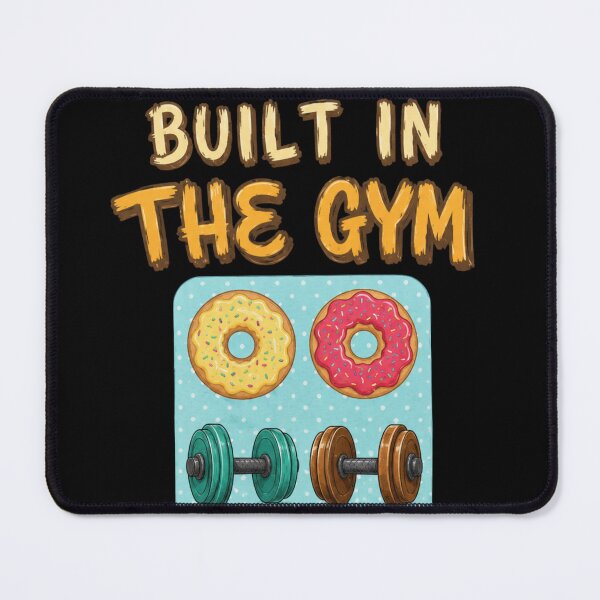 Item preview, Funny Gym Built In The Gym Donuts Workout Quote Fitness Gift designed and sold by Digistore1221.