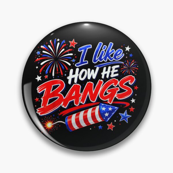 Item preview, I Like How He Bangs Funny Fourth Of July Fireworks Firecracker Party Design designed and sold by NgumohaLanke.