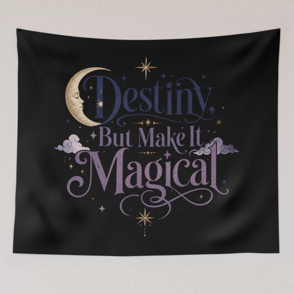 Item preview, Destiny, But Make It Magical | Enchanted Fantasy Quote Shirt designed and sold by rushaib.