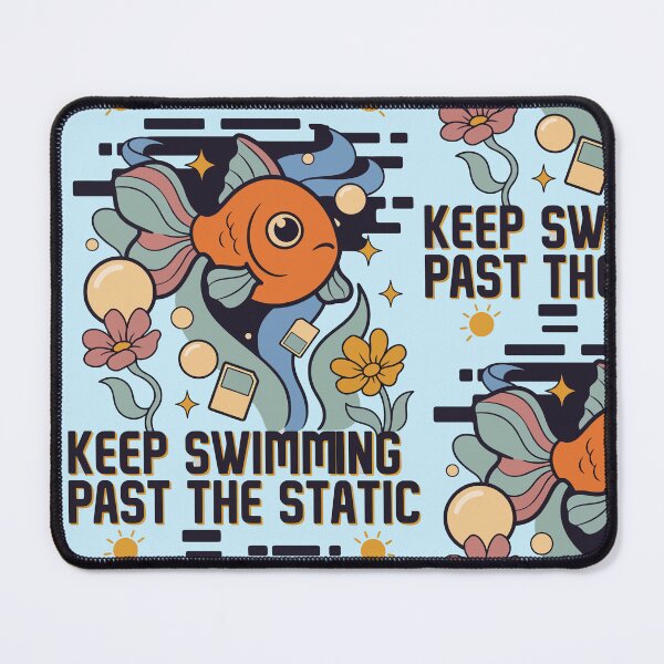 Item preview, Keep Swimming Past The Static designed and sold by CutePawCreation.