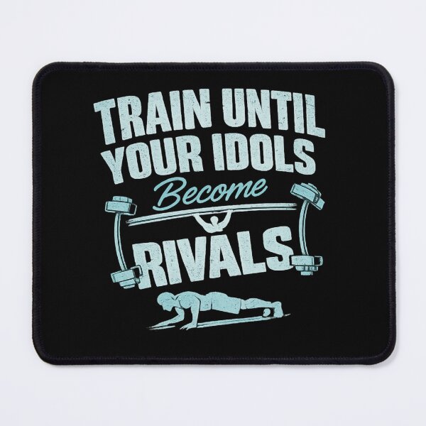 Item preview, Train Until Your Idols Become Rivals Motivational Gym Quote Shirt designed and sold by Digistore1221.
