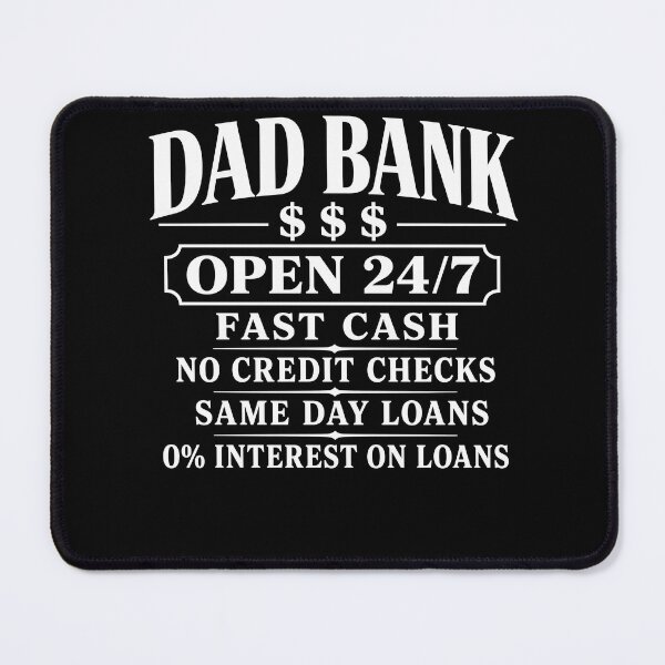 Item preview, Dad Bank Open 24/7 – Funny Fatherhood Money Humor Design designed and sold by PosiMCreations.