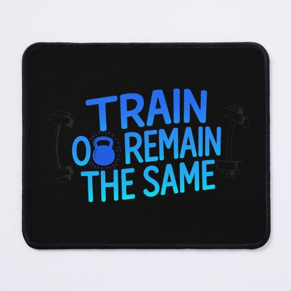 Item preview, Train Or Remain The Same Funny Gym Motivational Workout Quote designed and sold by Digistore1221.