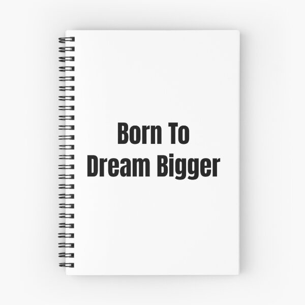 Item preview, Born To Dream Bigger (Black Text) designed and sold by QuoteeApparel.